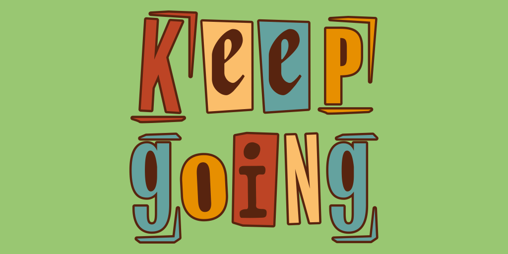 Keep Going motivation text for artists