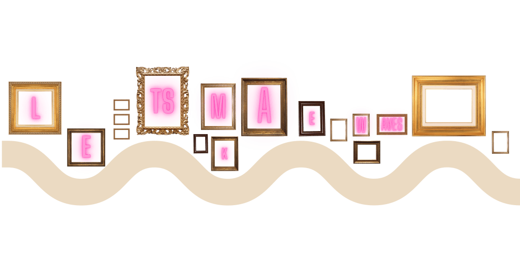 A wave format gallery frame home decor idea with the text 'let's make waves'