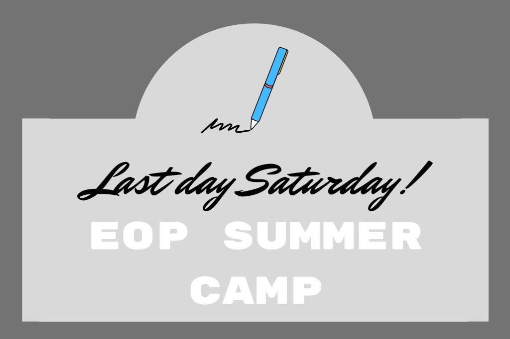 Last Day Saturday graphic for East Side Projects Summer Camp Exhibition 